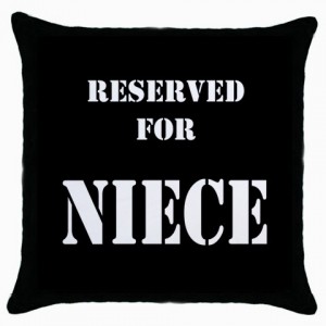 http://www.starsonstuff.com/4965-thickbox/reserved-for-niece-cushion-cover.jpg