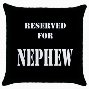 http://www.starsonstuff.com/4966-thickbox/reserved-for-nephew-cushion-cover.jpg