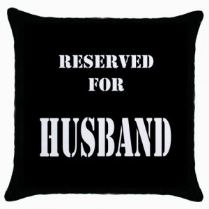 http://www.starsonstuff.com/4974-thickbox/reserved-for-husband-cushion-cover.jpg