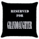 Reserved For Granddaughter  - Cushion Cover