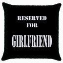 Reserved For Girlfriend  - Cushion Cover