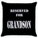Reserved For Grandson  - Cushion Cover