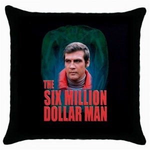 http://www.starsonstuff.com/6446-thickbox/the-six-million-dollar-man-cushion-cover.jpg