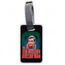 The Six Million Dollar Man - Double Sided Luggage Tag